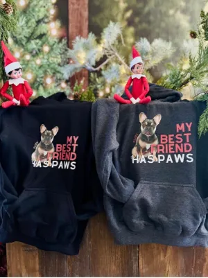 My Best Friend Has Paws Hoodie Adults & Youth